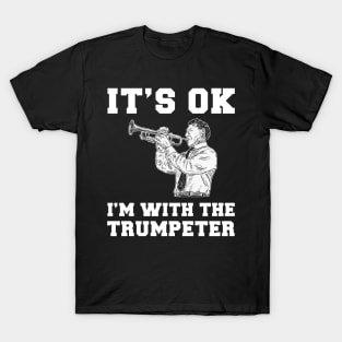 Brass Harmony: It's OK, I'm Blasting the Trumpet! T-Shirt